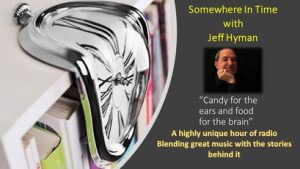 Somewhere In Time with Jeff Hyman