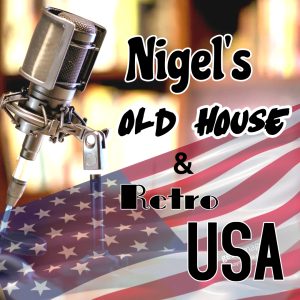 Nigel’s Old House & Retro USA with Nigel Harrison